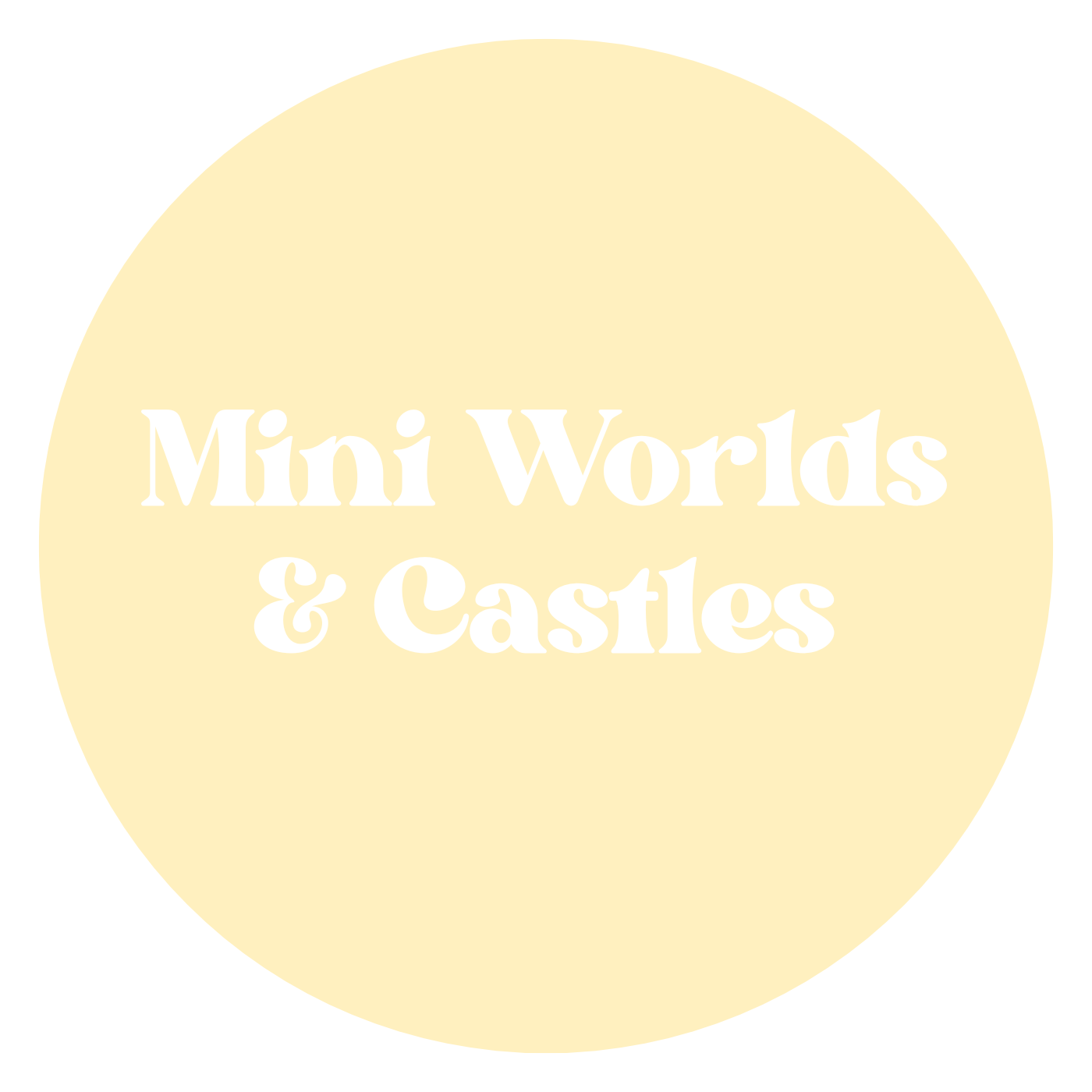 Mini Worlds & Castles